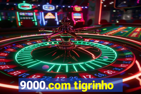 9000.com tigrinho